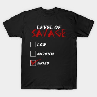 Level of Savage Aries Zodiac Signs T-Shirt